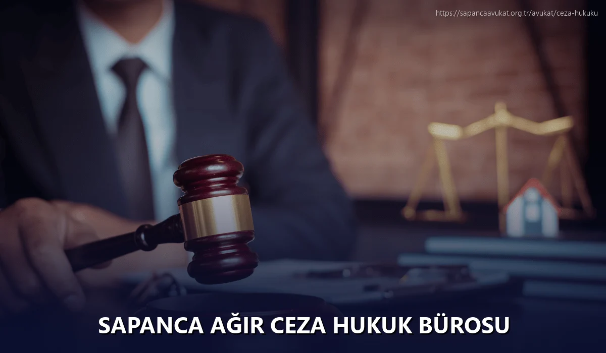 Sapanca Ağır Ceza Hukuk Bürosu